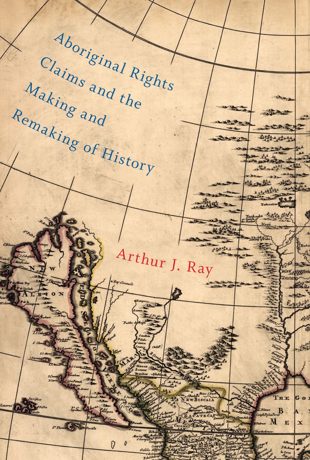Aboriginal Rights Claims and the Making and Remaking of History