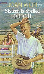 Sixteen Is Spelled O-U-C-H