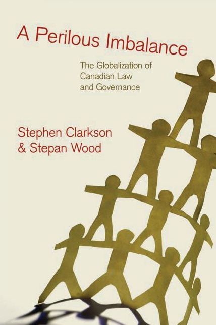 A Perilous Imbalance: The Globalization of Canadian Law and Governance