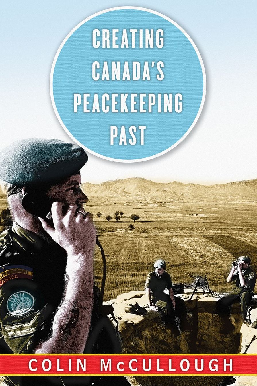 Creating Canada's Peacekeeping Past