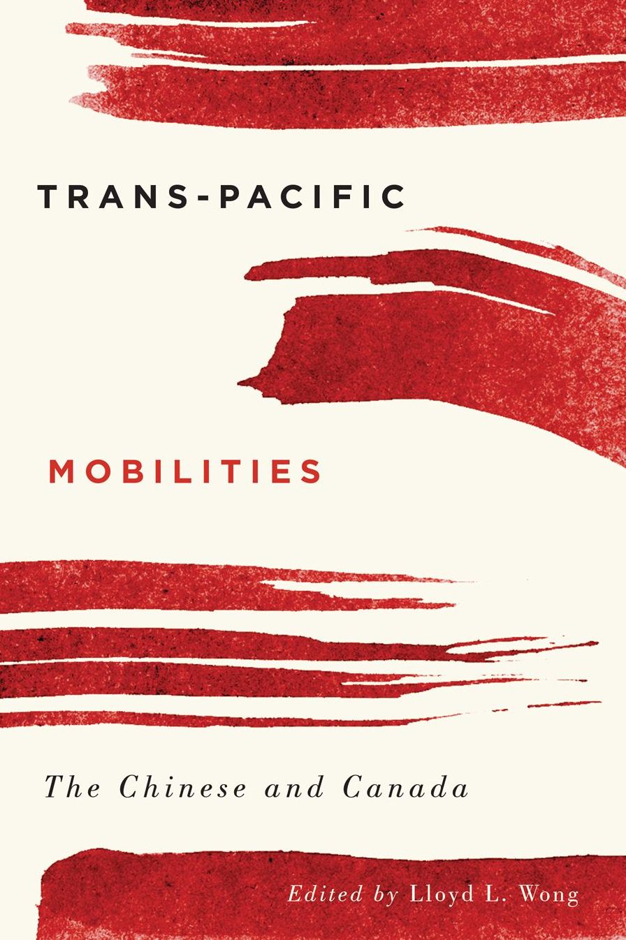 Trans-Pacific Mobilities: The Chinese and Canada