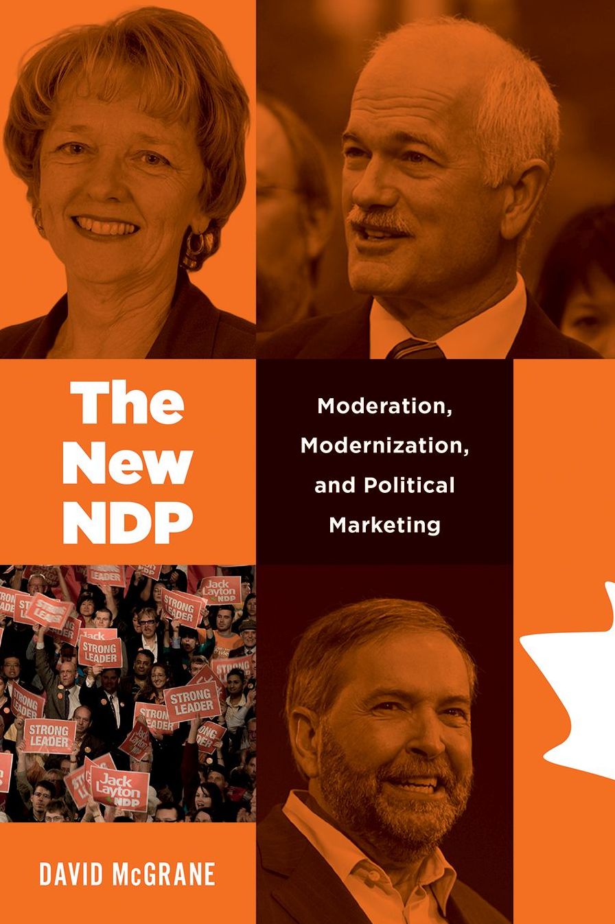 The New NDP: Moderation, Modernization, and Political Marketing