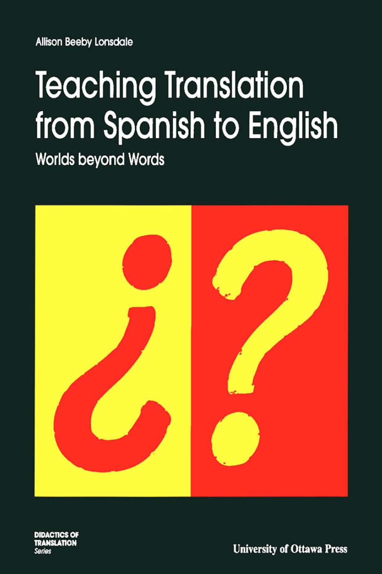 Teaching Translation from Spanish to Eng: Worlds Beyond Words
