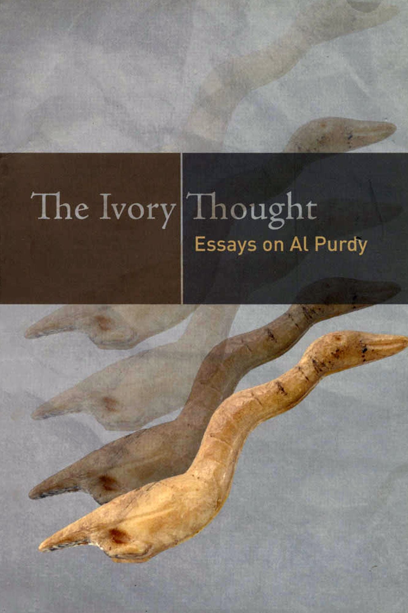 The Ivory Thought: Essays on Al Purdy