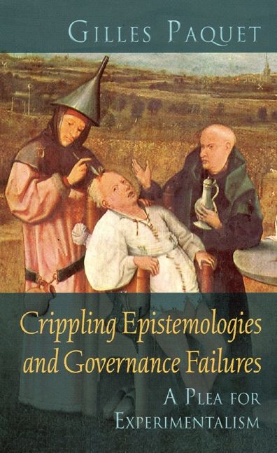 Crippling Epistemologies and Governance Failures: A Plea for Experimentalism
