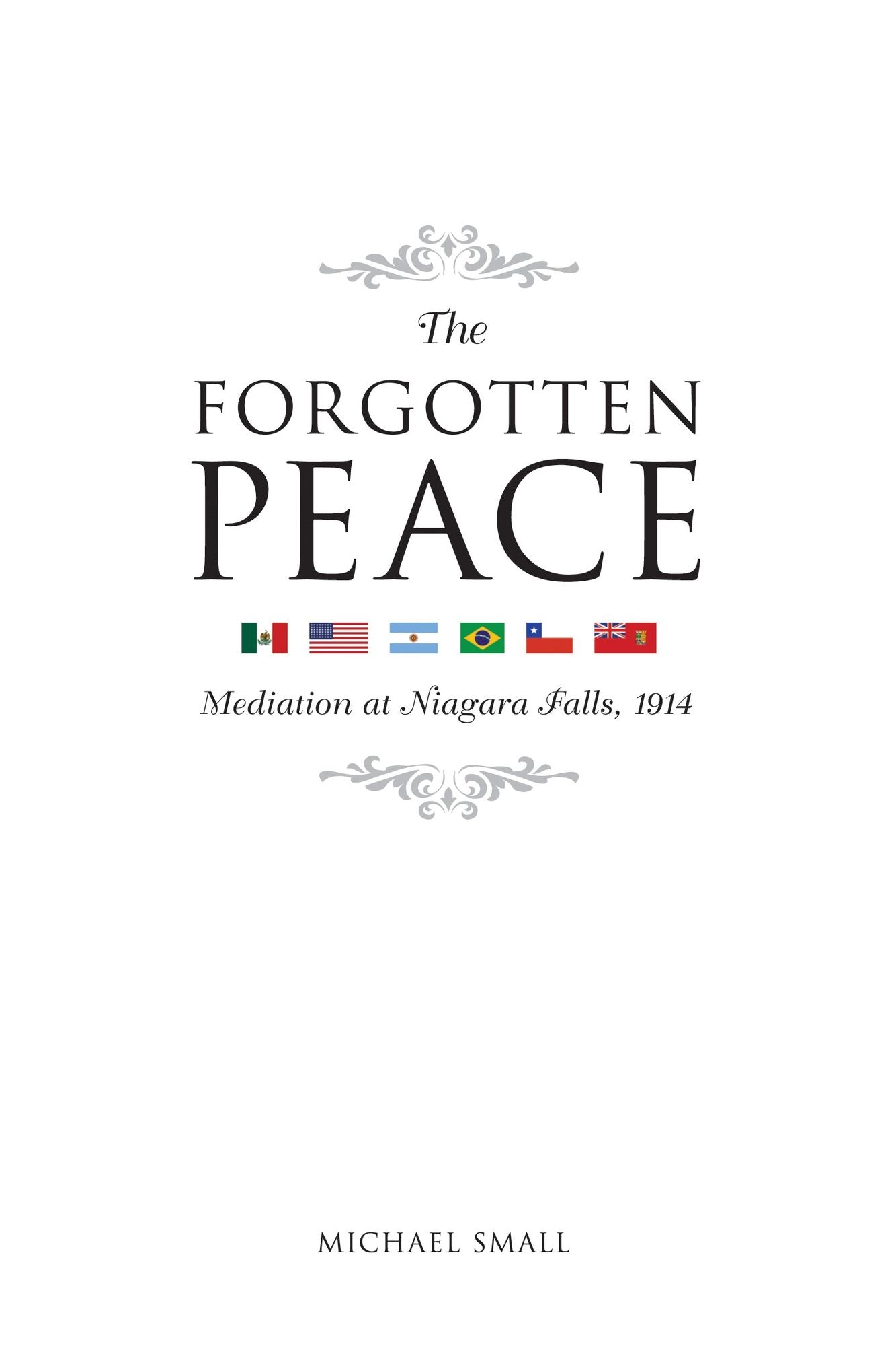 The Forgotten Peace: Mediation at Niagara Falls