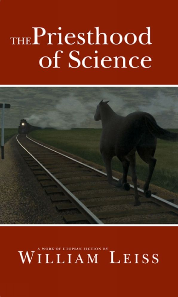 The Priesthood of Science: A Work of Utopian Fiction