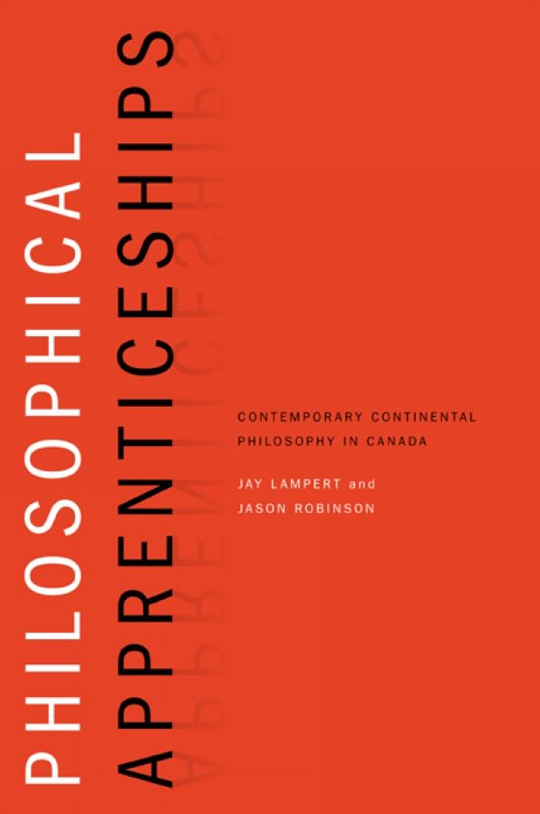 Philosophical Apprenticeships: Contemporary Continental Philosophy in Canada