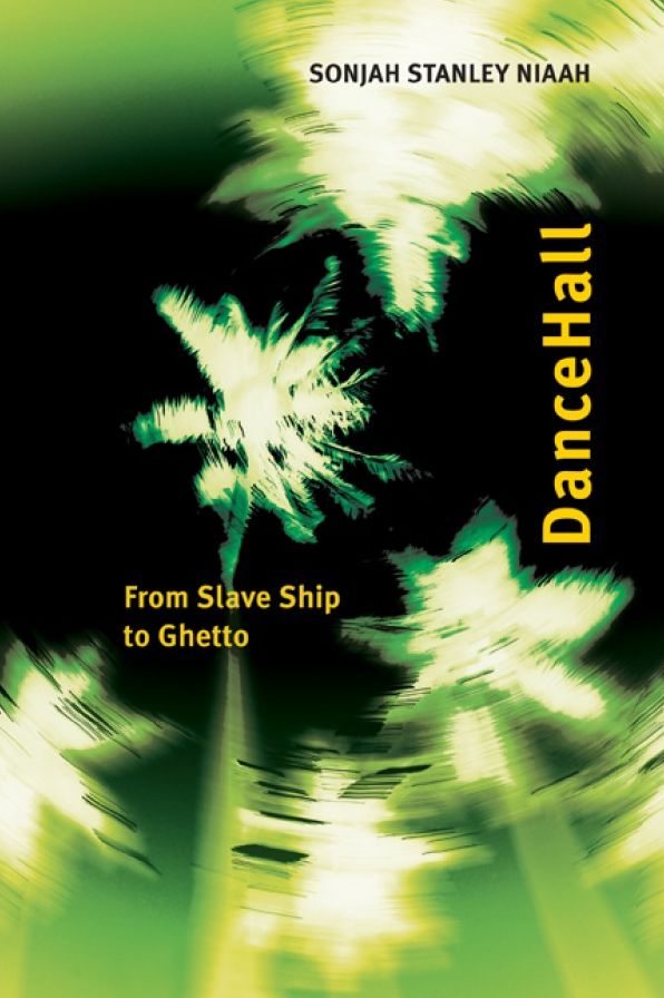 DanceHall: From Slave Ship to Ghetto