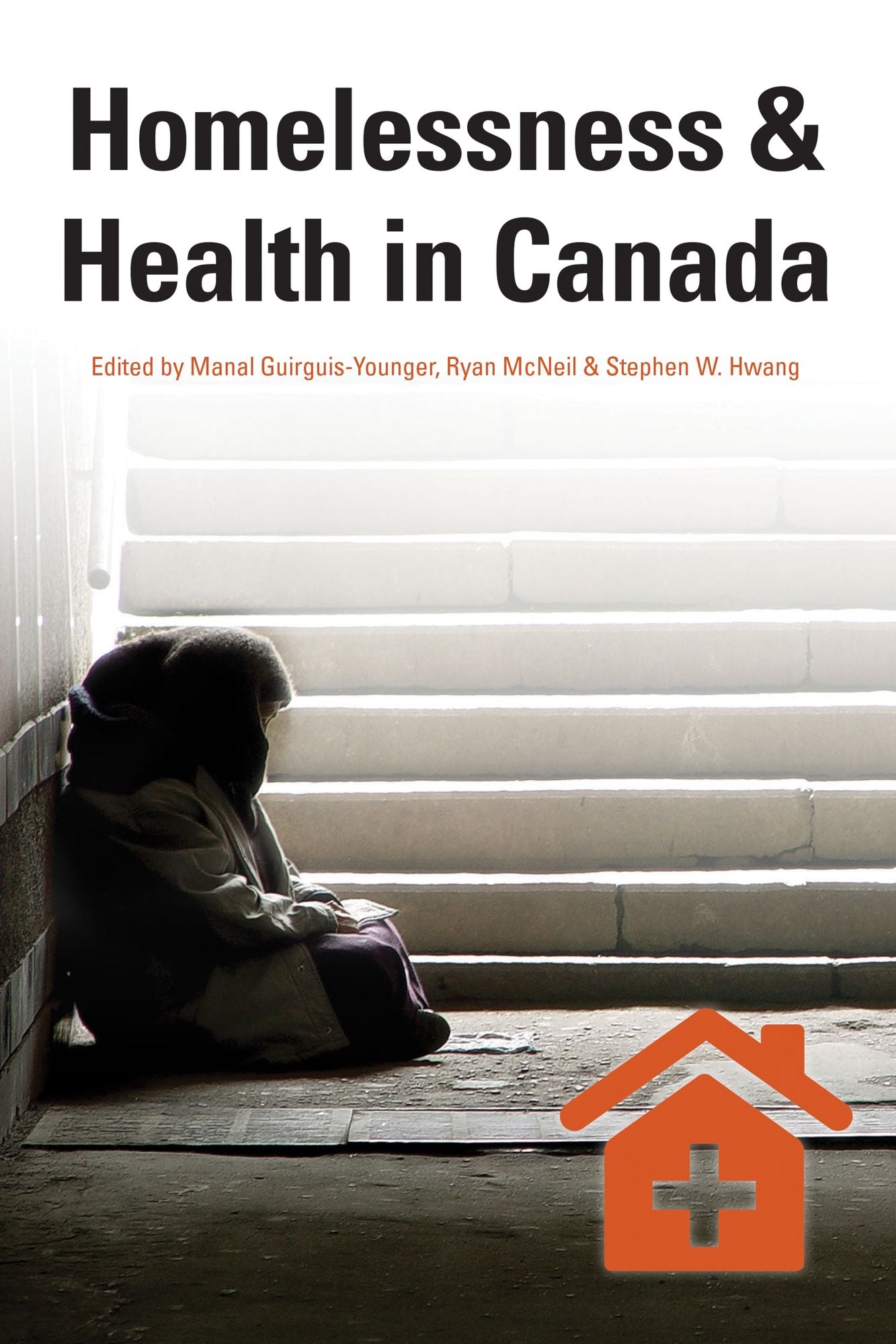 HOMELESSNESS & HEALTH IN CANADA