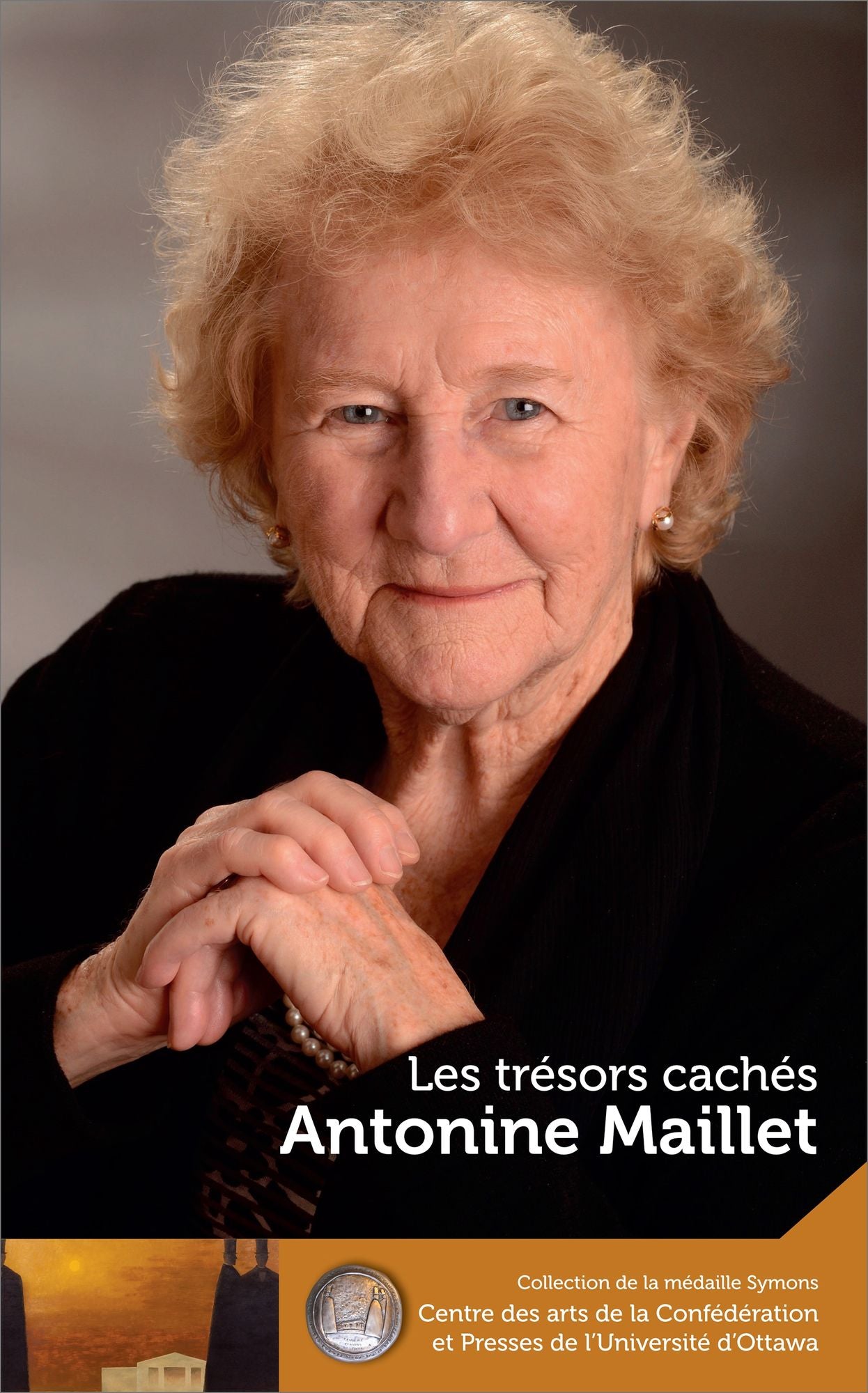 Antonine Maillet: Laureate de la Medaille Symons 2016 2016 Symons Medal Laureate