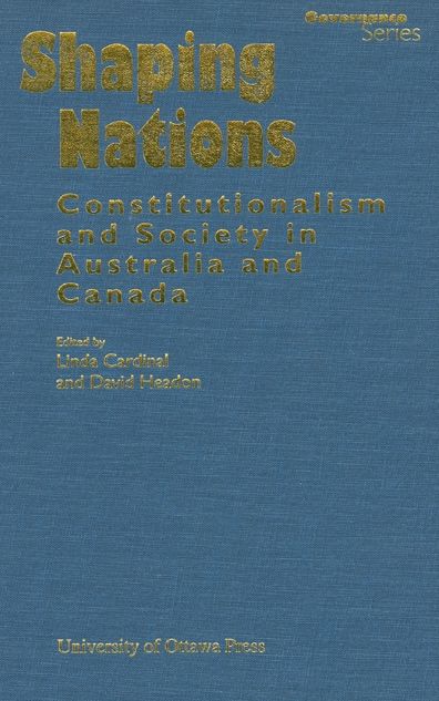 Shaping Nations: Constitutionalism and Society in Australia and Canada