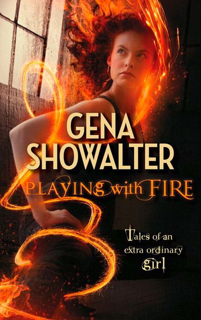 Playing with Fire (Tales of an Extraordinary Girl Series #1)
