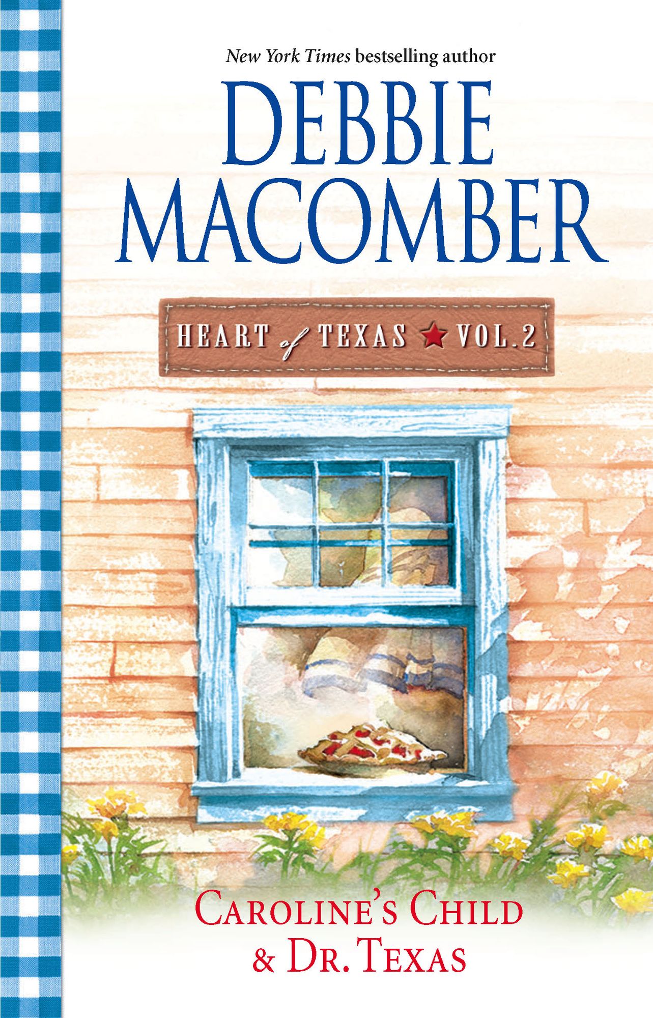 Heart of Texas, Volume 2: Caroline's Child/Dr. Texas