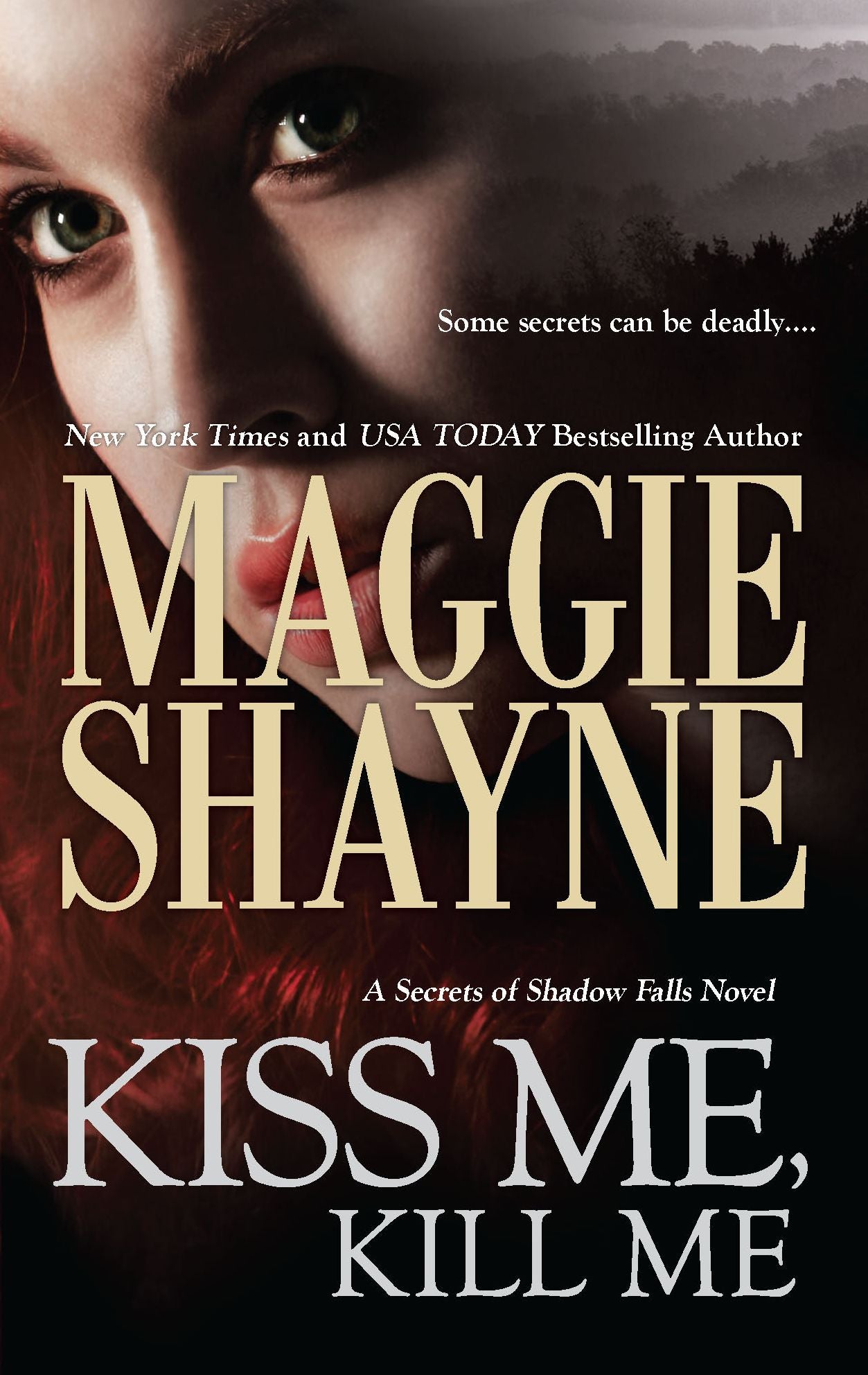 Kiss Me, Kill Me (Secrets of Shadow Falls Series #3)