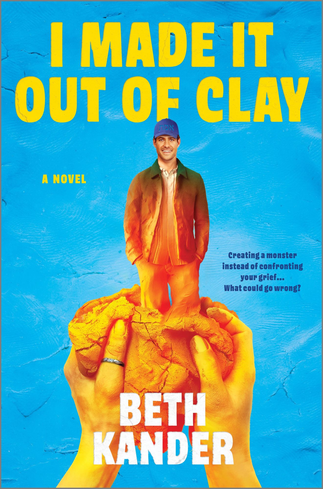 I Made It Out of Clay: A Novel