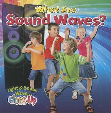 What Are Sound Waves?