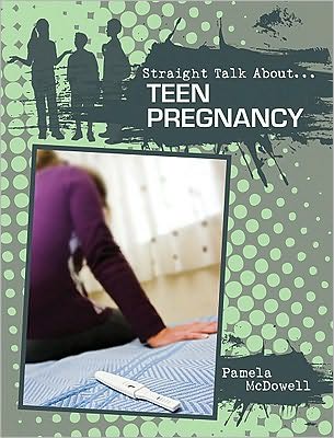 Teen Pregnancy (Straight Talk About Series)