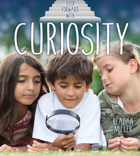Step Forward With Curiosity