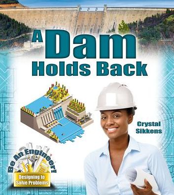 A Dam Holds Back