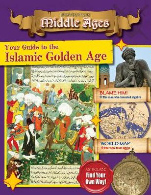 Your Guide to the Islamic Golden Age