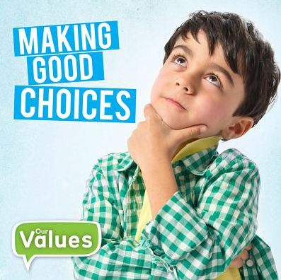 Making Good Choices