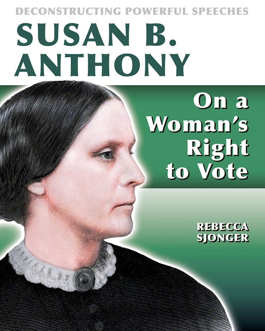 Susan B. Anthony: On a Woman's Right to Vote
