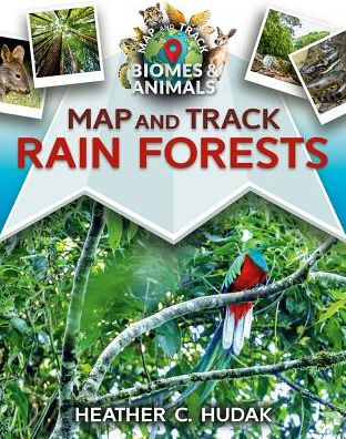 Map and Track Rain Forests