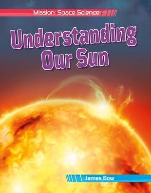 Understanding Our Sun