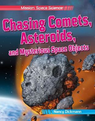 Chasing Comets, Asteroids, and Mysterious Space Objects