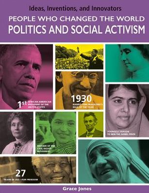 People Who Changed the World: Politics and Social Activism