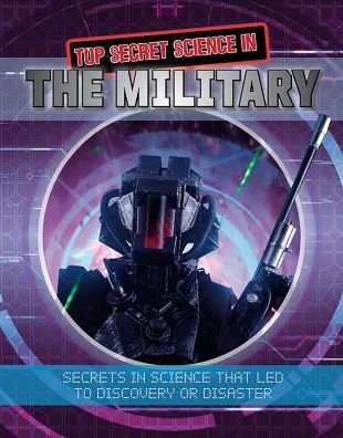 Top Secret Science in the Military