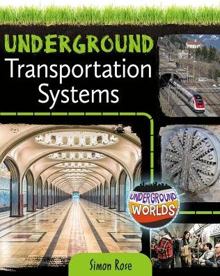 Underground Transportation Systems