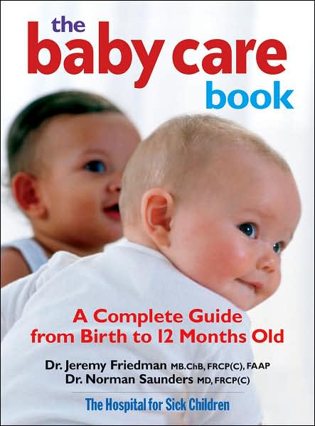 The Baby Care Book: A Complete Guide from Birth to 12-Months Old