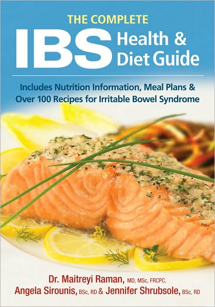 The Complete IBS Health and Diet Guide: Includes Nutrition Information, Meal Plans and Over 100 Recipes for Irritable Bowel Syndrome