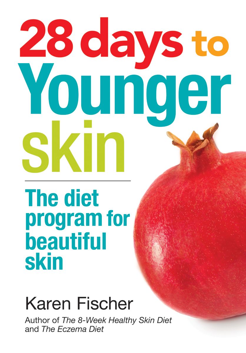 28 Days to Younger Skin: The Diet Program for Beautiful Skin