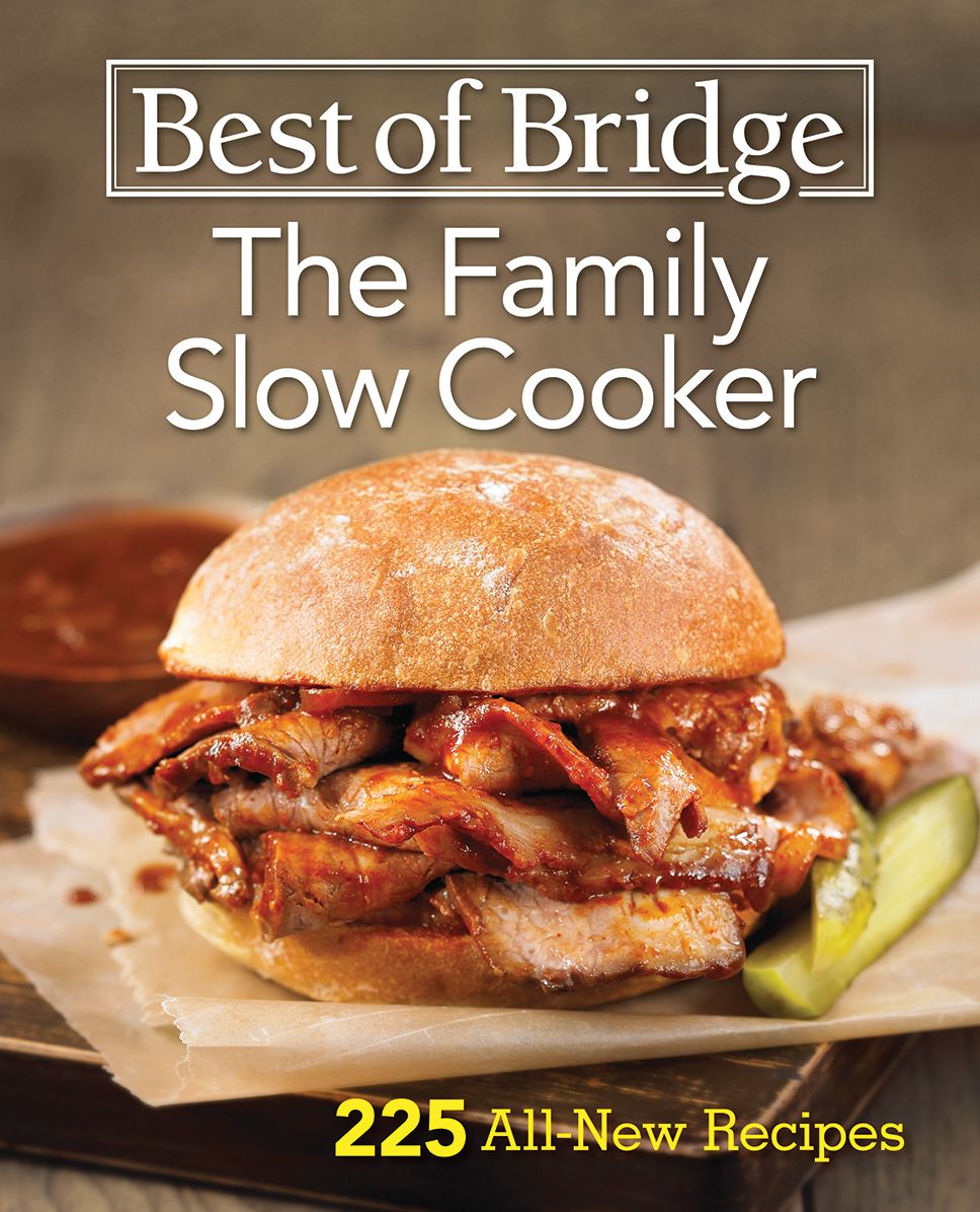 Best of Bridge The Family Slow Cooker: 225 All-New Recipes