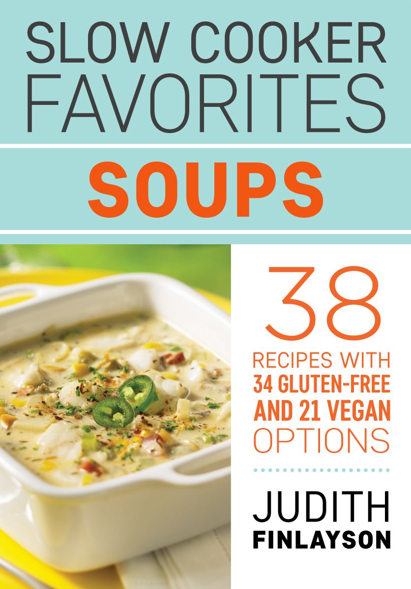 Slow Cooker Favorites: Soups