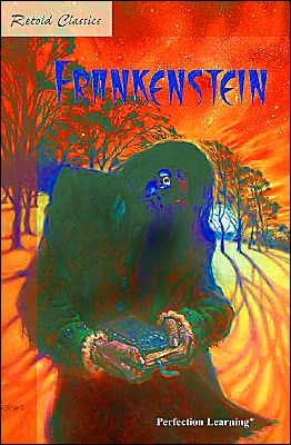 Frankenstein: Or the Modern Prometheus