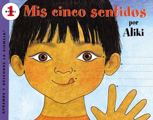 Mis cinco sentidos / My Five Senses (Aprende Y Descubre la Ciencia Series)