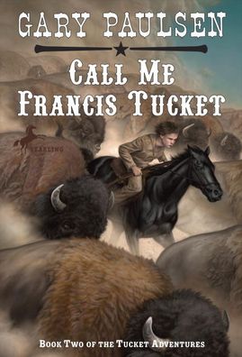 Call Me Francis Tucket (Francis Tucket Series #2)