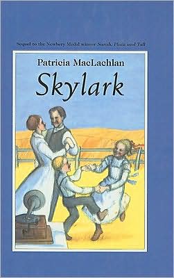 Skylark (Sarah, Plain and Tall Series #2)