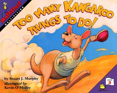 Too Many Kangaroo Things to Do!: Multiplying (MathStart 3 Series)
