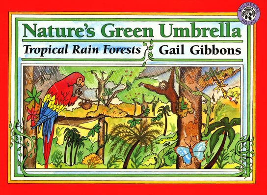 Nature's Green Umbrella: Tropical Rain Forests