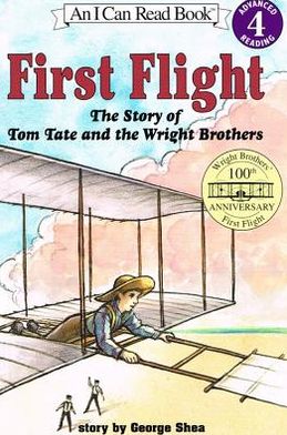 First Flight: The Story of Tom Tate and the Wright Brothers (I Can Read Book 4 Series)