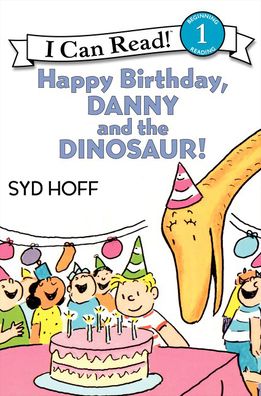 Happy Birthday, Danny and the Dinosaur! (I Can Read Book Series: Level 1)