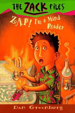 Zap! I'm a Mind Reader (Zack Files Series #4)