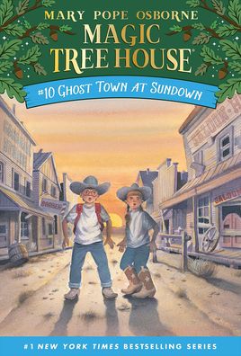 Ghost Town at Sundown (Magic Tree House Series #10)
