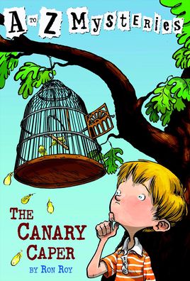 The Canary Caper (A to Z Mysteries Series #3)
