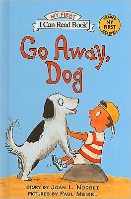 Go Away, Dog (My First I Can Read Book Series)
